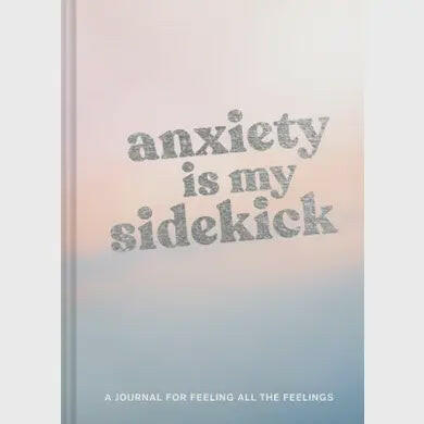 Anxiety is my Sidekick