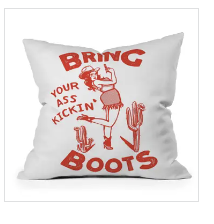 The Whiskey Ginger Bring Your Ass Kicking Boots Throw Pillow