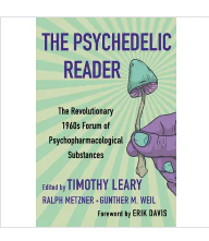 Psychedelic Reader: Selections from the Psychedelic Review