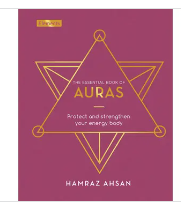 Essential Book of Auras: Protect & Strengthen Your Energy